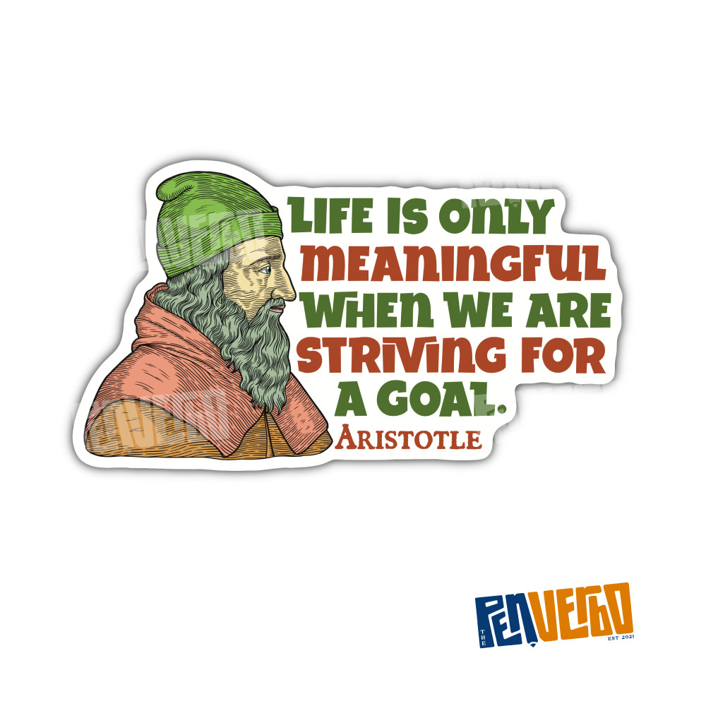 Aristotle Quote Sticker | Life Is Only Meaningful | Motivation Sticker | PI551