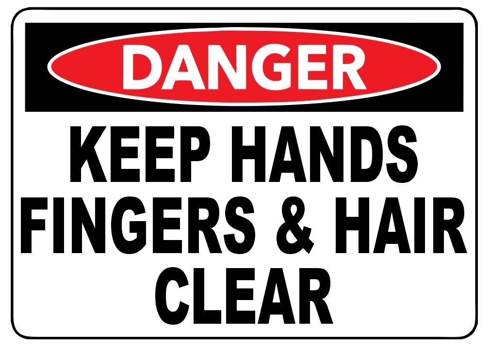 Danger Keep Hands Fingers & Hair Clear Safety Sign Sticker Decal Label D7407