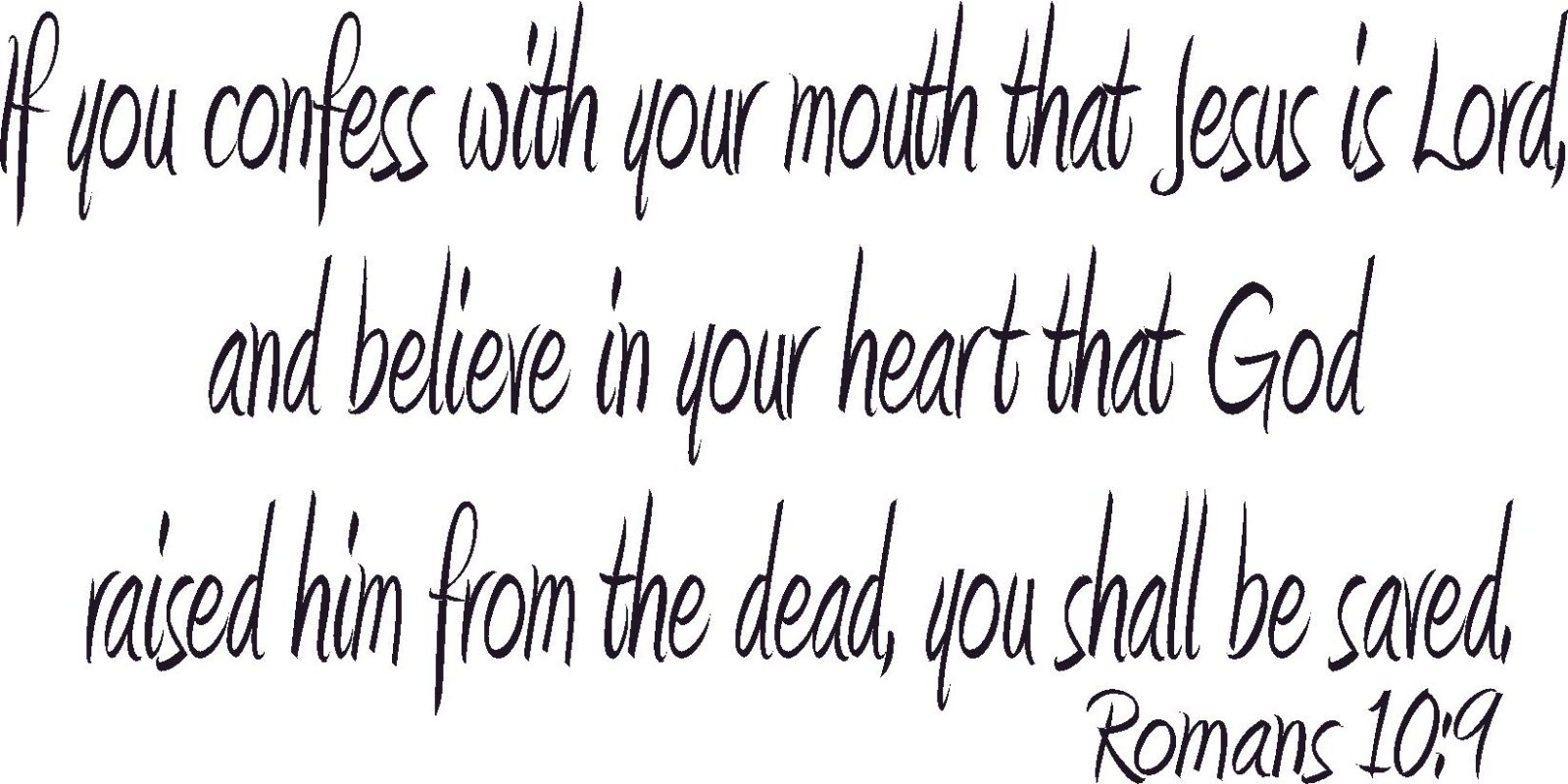Romans 10:9 11″x22″ Vinyl Wall Decal by Scripture Wall Art – Decor