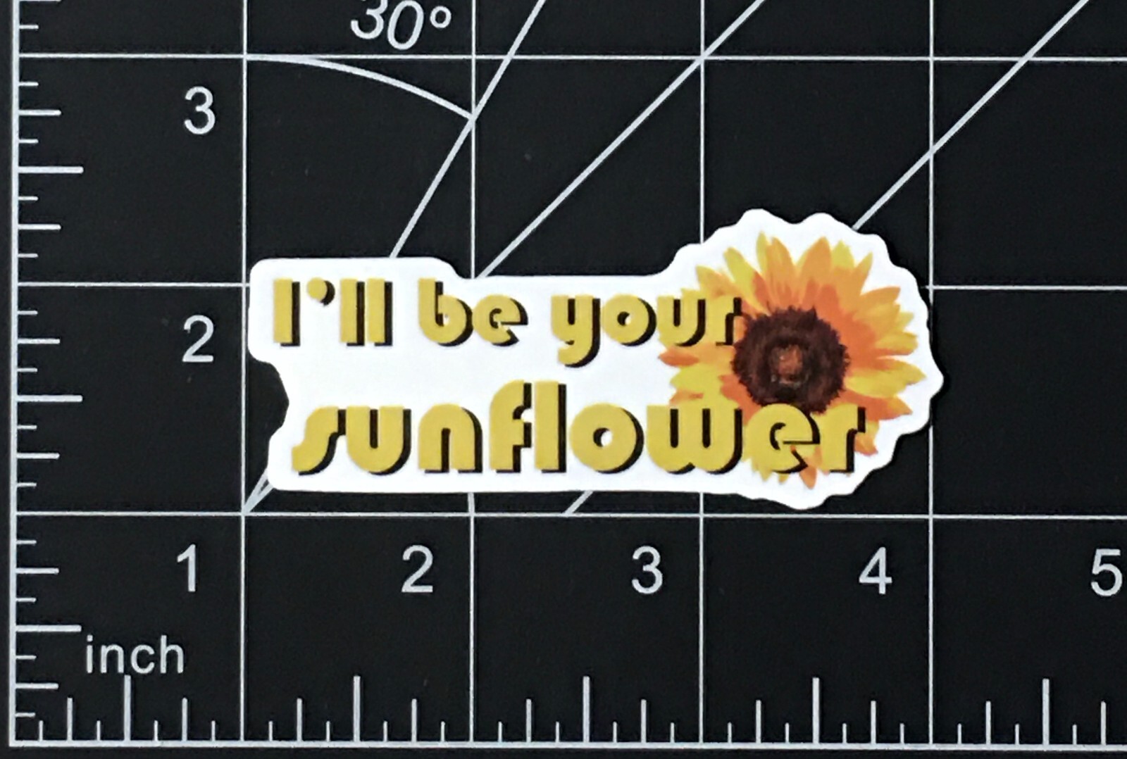 I’ll Be Your Sunflower – Vinyl Sticker Durable Waterproof Sunproof