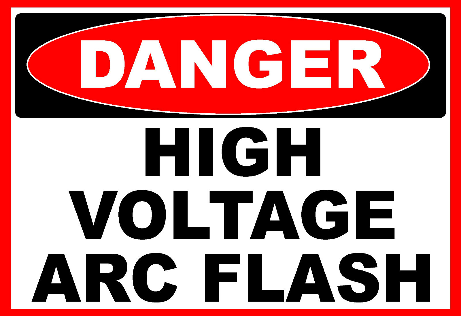 DANGER HIGH VOLTAGE – ARC FLASH OSHA Decal Free Shipping