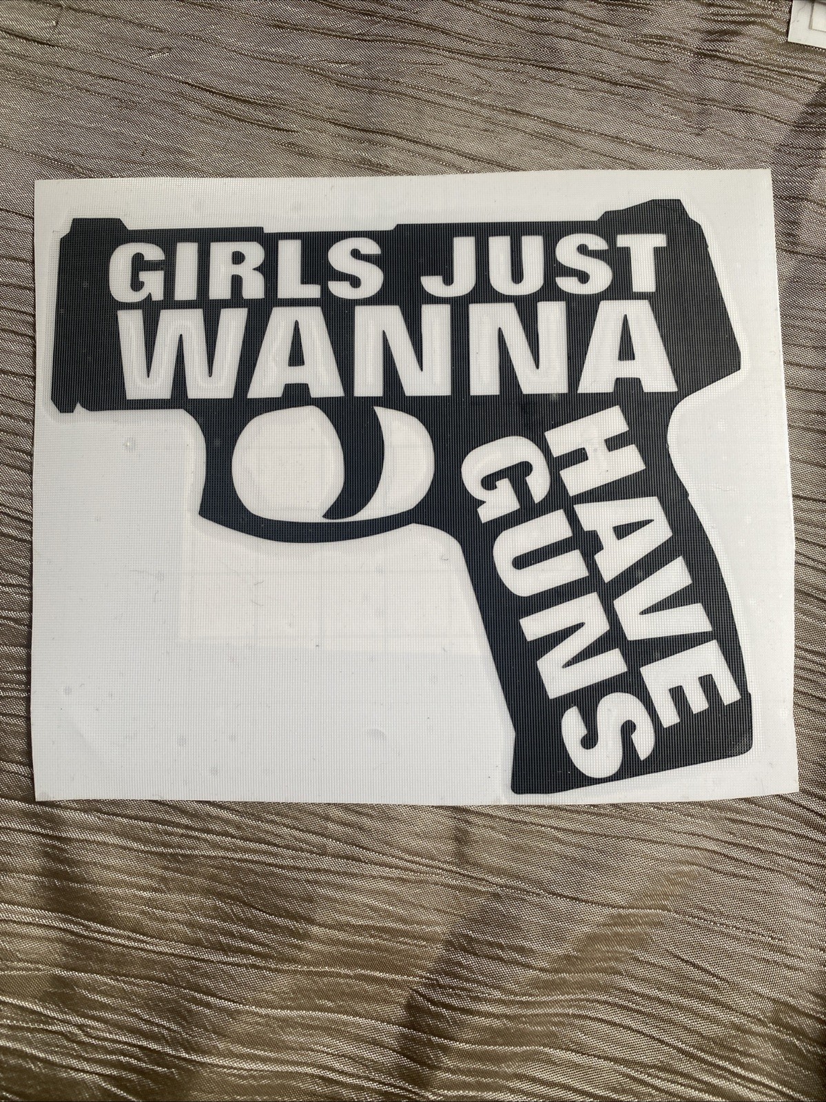 Girls Just Want To Have Guns Decal Sticker, Black Vinyl