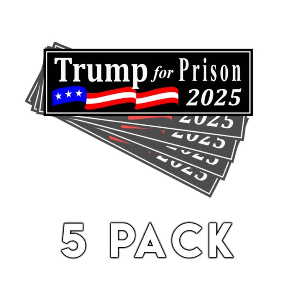 Trump for PRISON 2025 Bumper Sticker Decal 9″ Trump Sticker 5PK