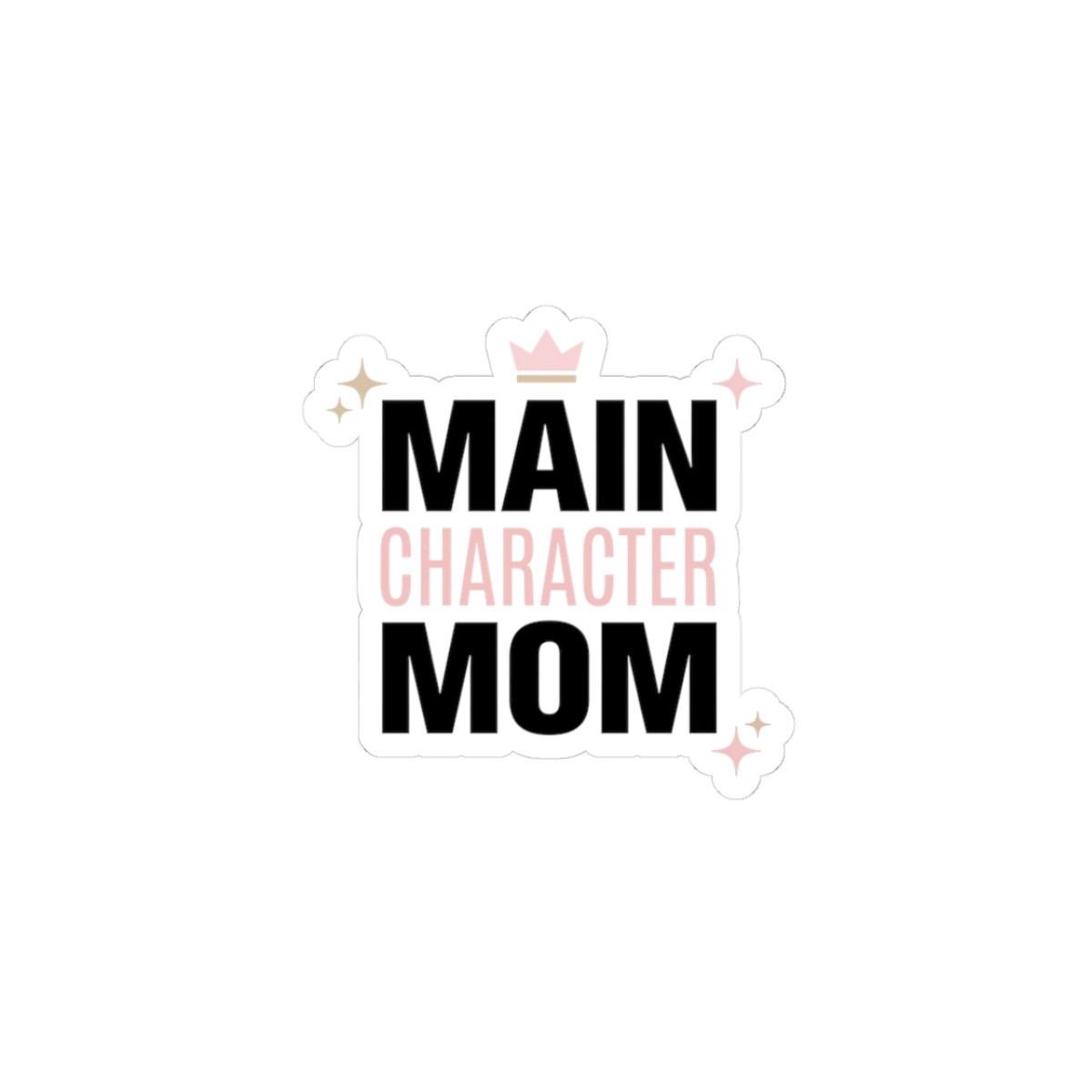 Main Character Mom Sticker | minimalist mom life, cool mom streetwear