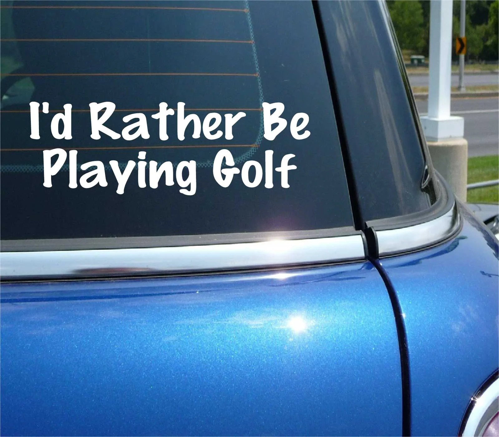 I’D RATHER BE PLAYING GOLF DECAL STICKER FUNNY 9 18 HOLE COURSE CAR TRUCK CART