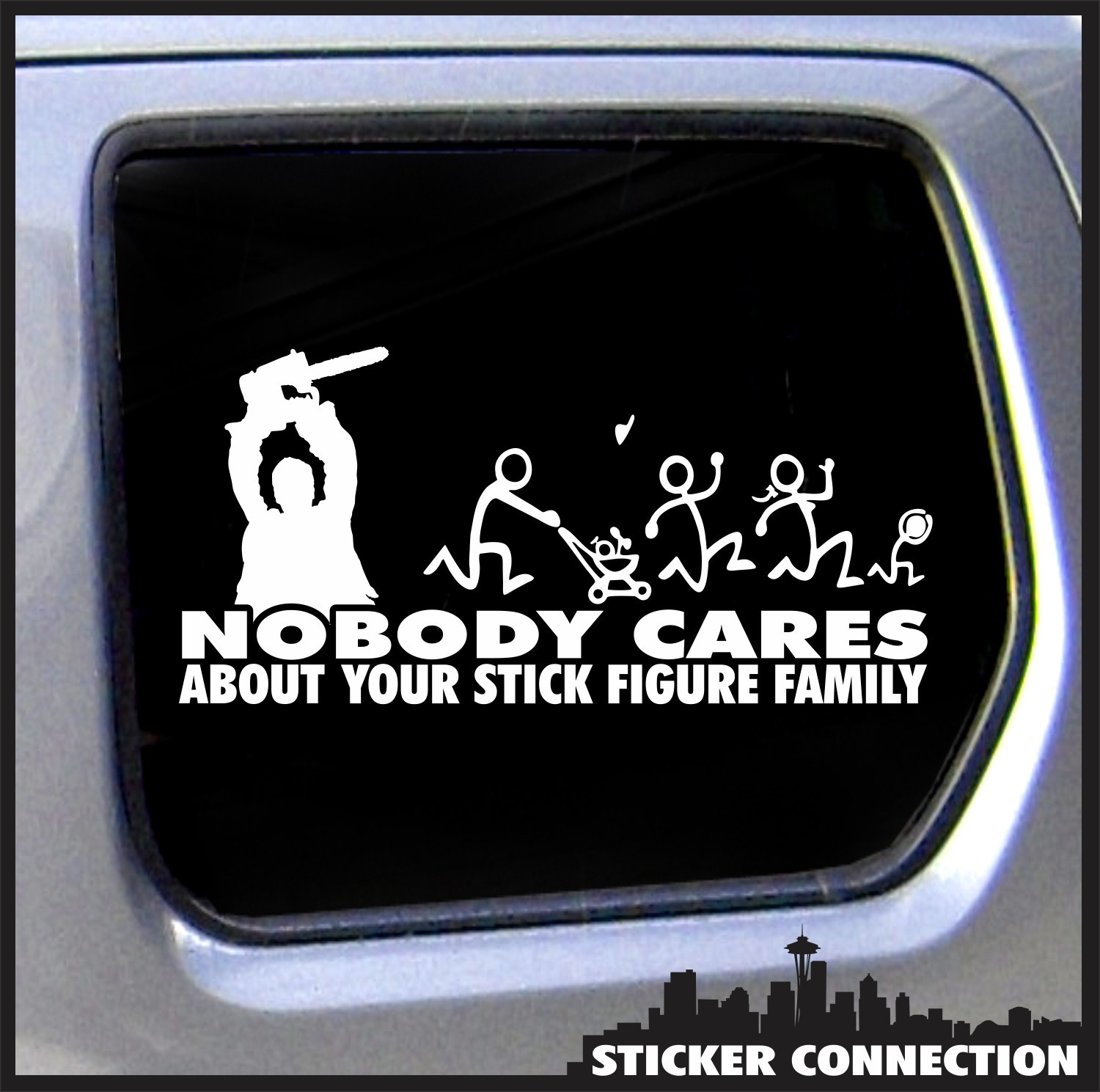 Nobody Cares About Your Stick Figure Family Chainsaw vinyl sticker funny decal