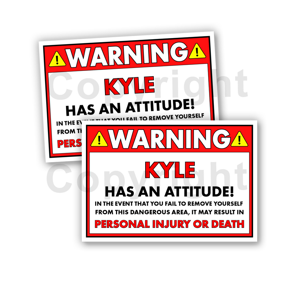 Kyle HAS AN ATTITUDE Funny Warning Stickers 5″ wide Orange 2 Decals