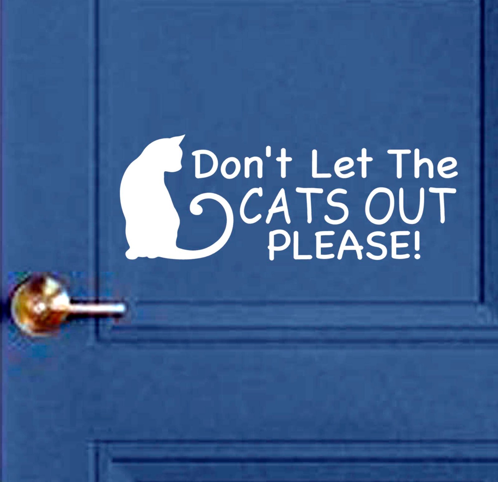 Don’t Let the Cats Out decal door window sticker sign Cat lover gift vinyl