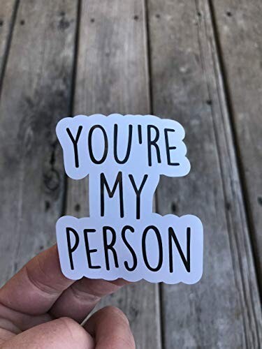 You’re my person Sticker Vinyl Decal Water Bottle Phone Sticker