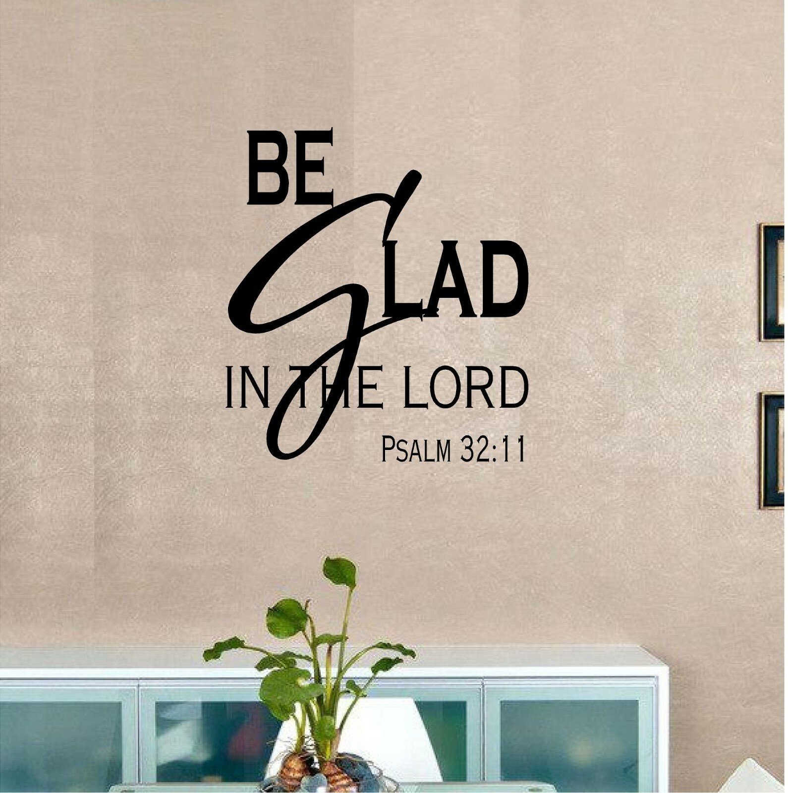 Be Glad In The Lord Psalm 32:11 Vinyl Decal Home Décor 10″ x 12″