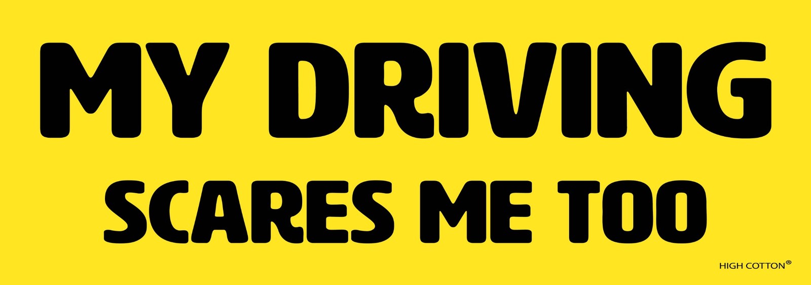 “My Driving Scares Me Too” ⚠️🚧🛑☠️ Funny Bumper Car Magnet – Made in USA
