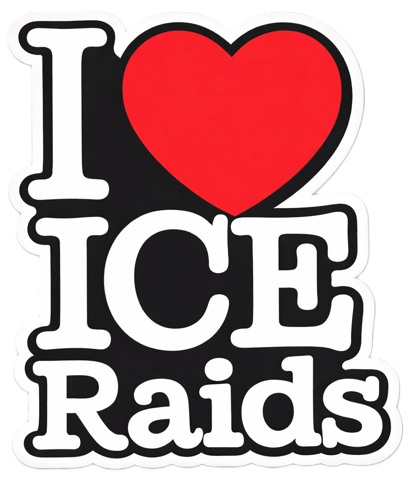 ICE IMMIGRATION – I LOVE ICE RAIDS – AMERICAN – USA – DEPORT – Sticker – Decal