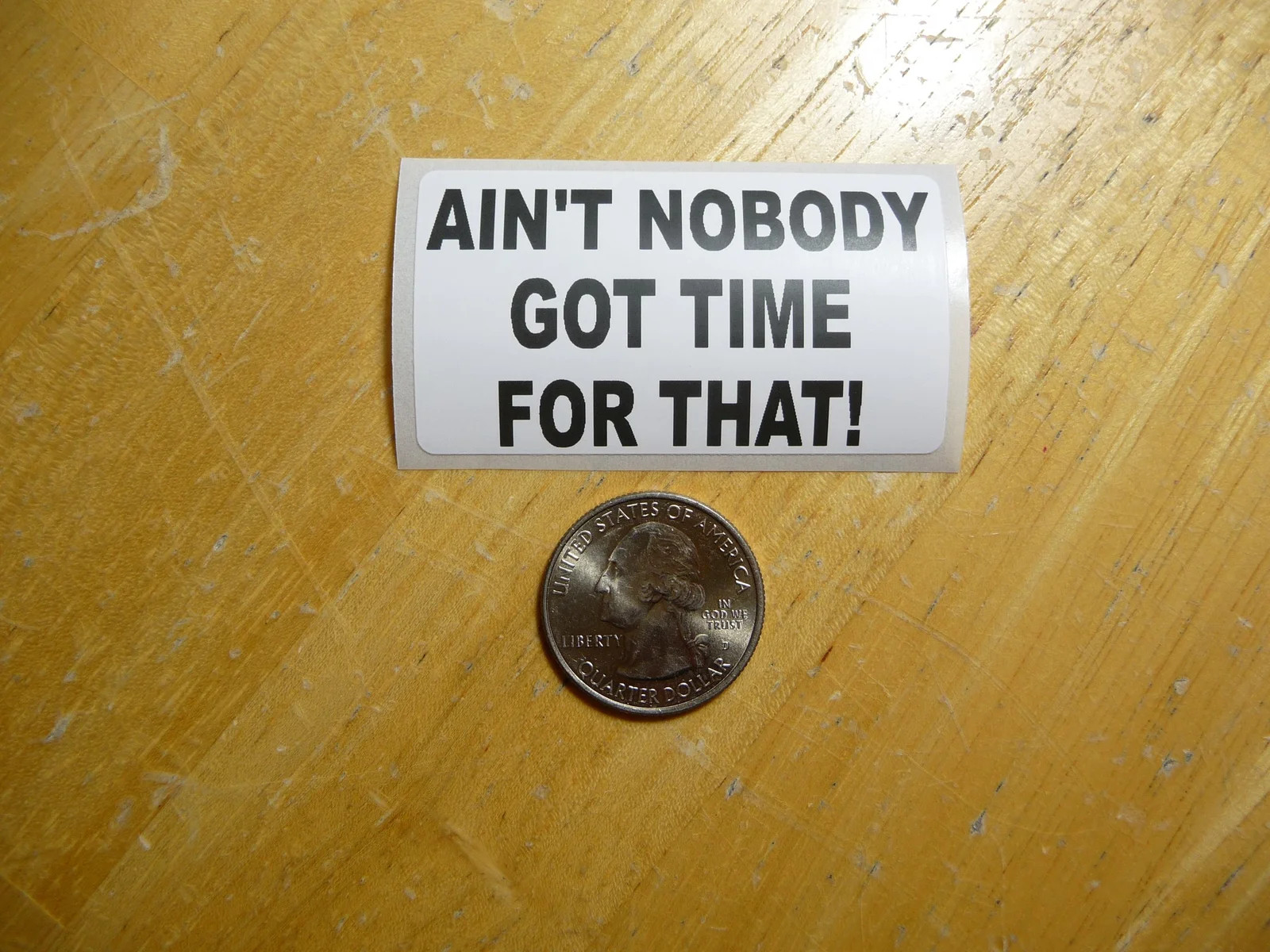 AIN’T NOBODY GOT TIME FOR THAT STICKER DECAL 1 – 50 BULK PACK FUNNY NO BS