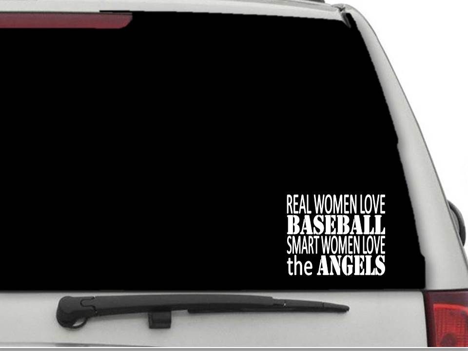 REAL WOMEN LOVE BASEBALL SMART WOMEN LOVE THE ANGELS Decal Sticker CW3787