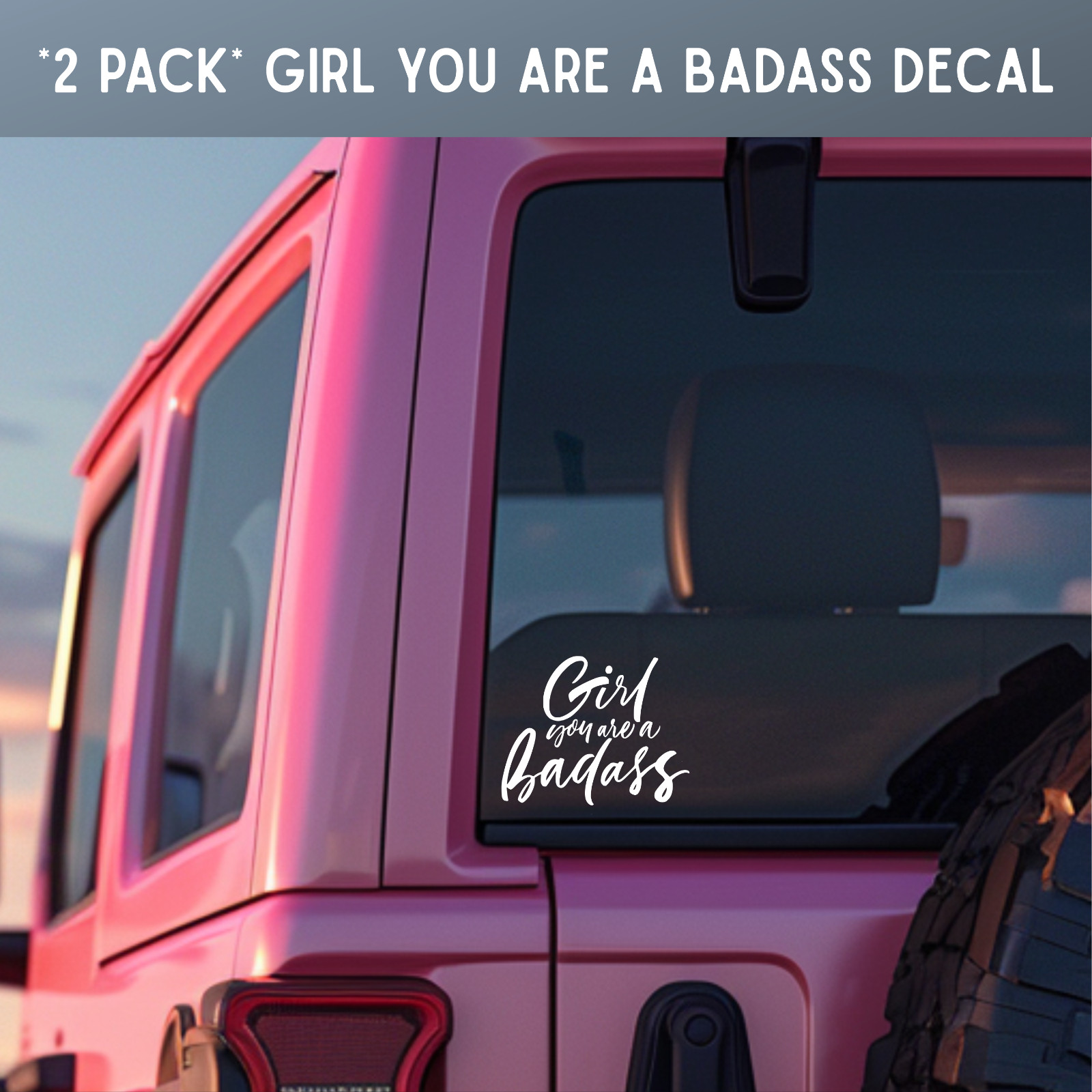 Girl You Are A Badass ~ 2 PACK ~ Multiple Color ~ Cute ~ Vinyl Decals
