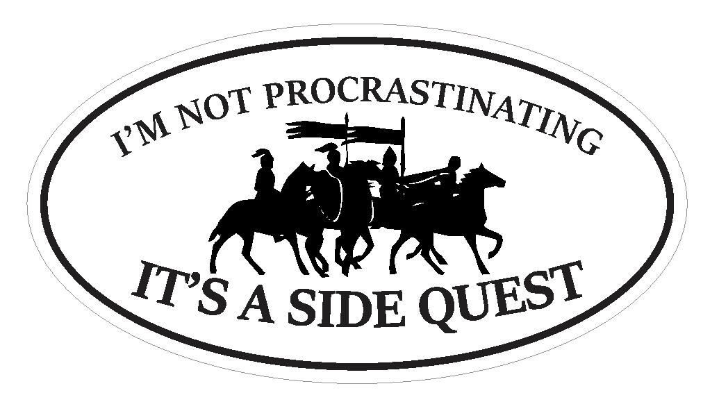 Not Procrastinating It’s A Side Quest Oval Bumper Helmet Sticker D7216 Euro Oval