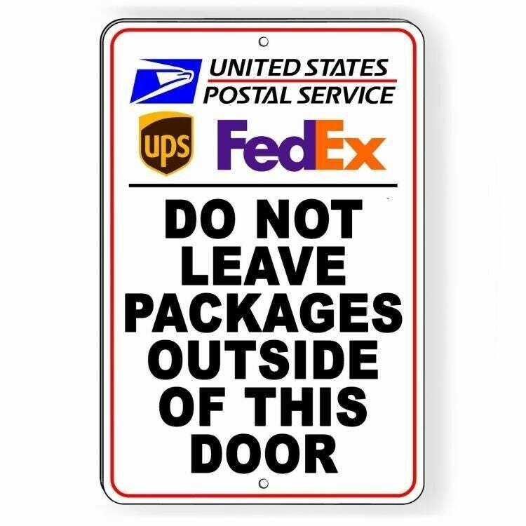 Do Not Leave Packages Outside Of This Door Sign / Decal / Delivery Si111 /
