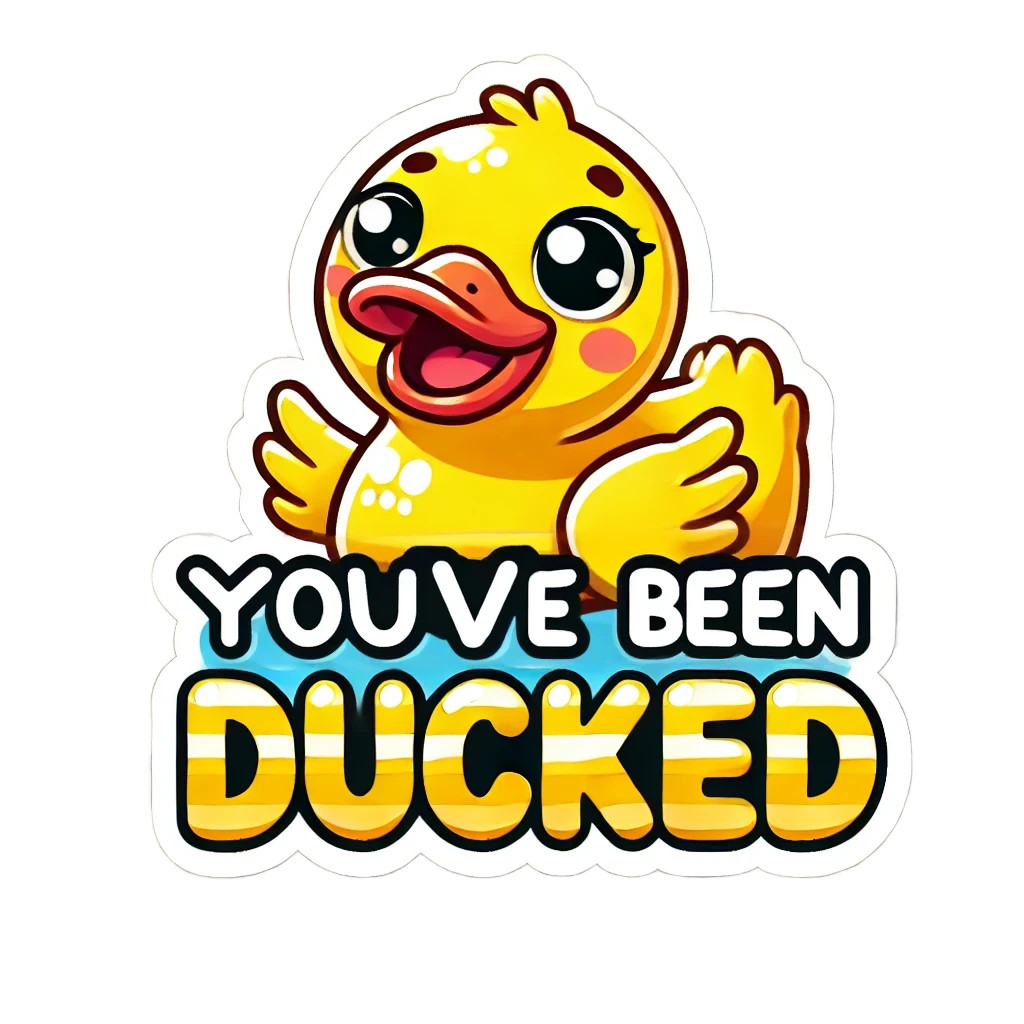 You’ve Been Ducked Rubber Ducky Funny Vinyl Sticker Decal