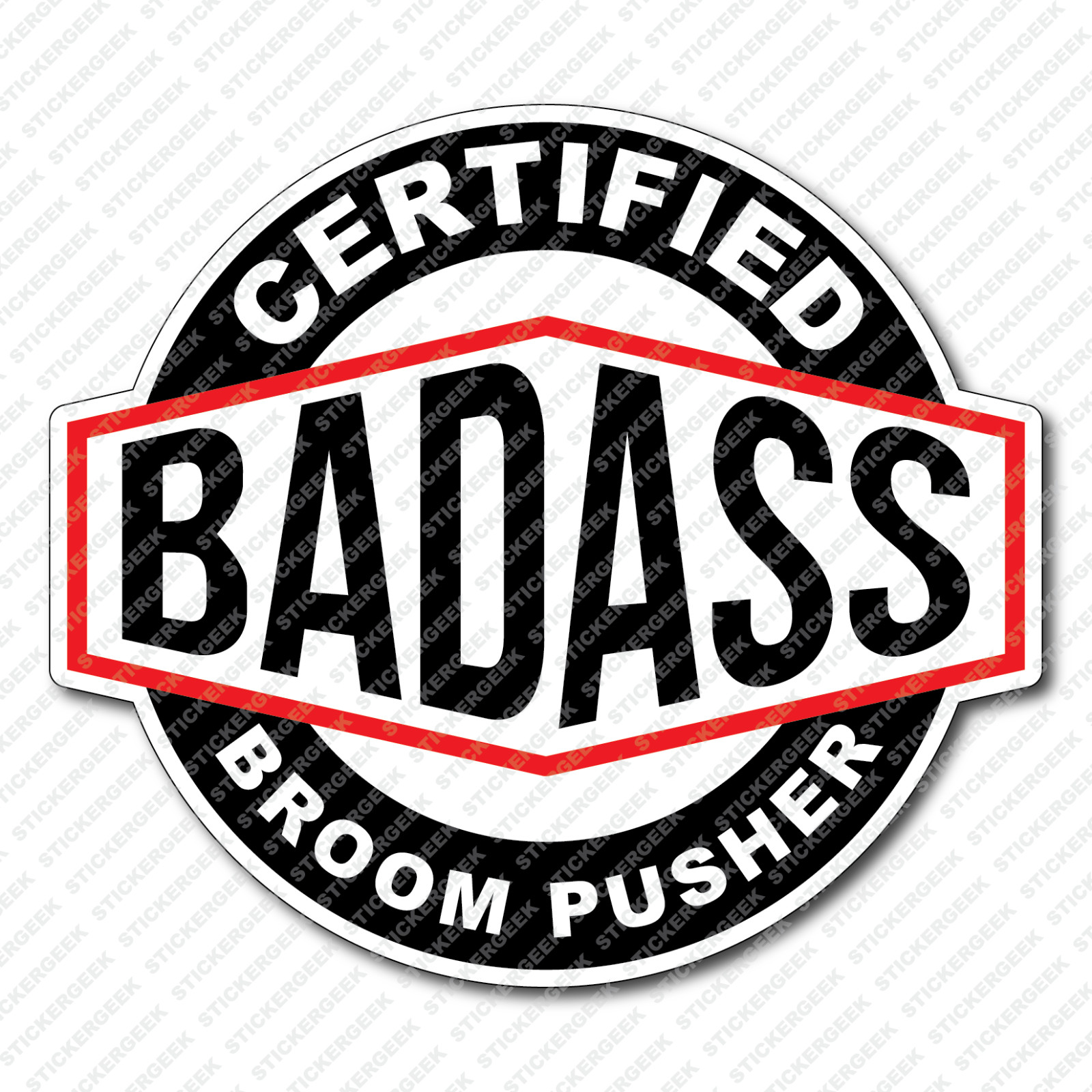 Certified BadAss Bad Ass Broom Pusher Hard Hat Toolbox Sticker Helmet Decal