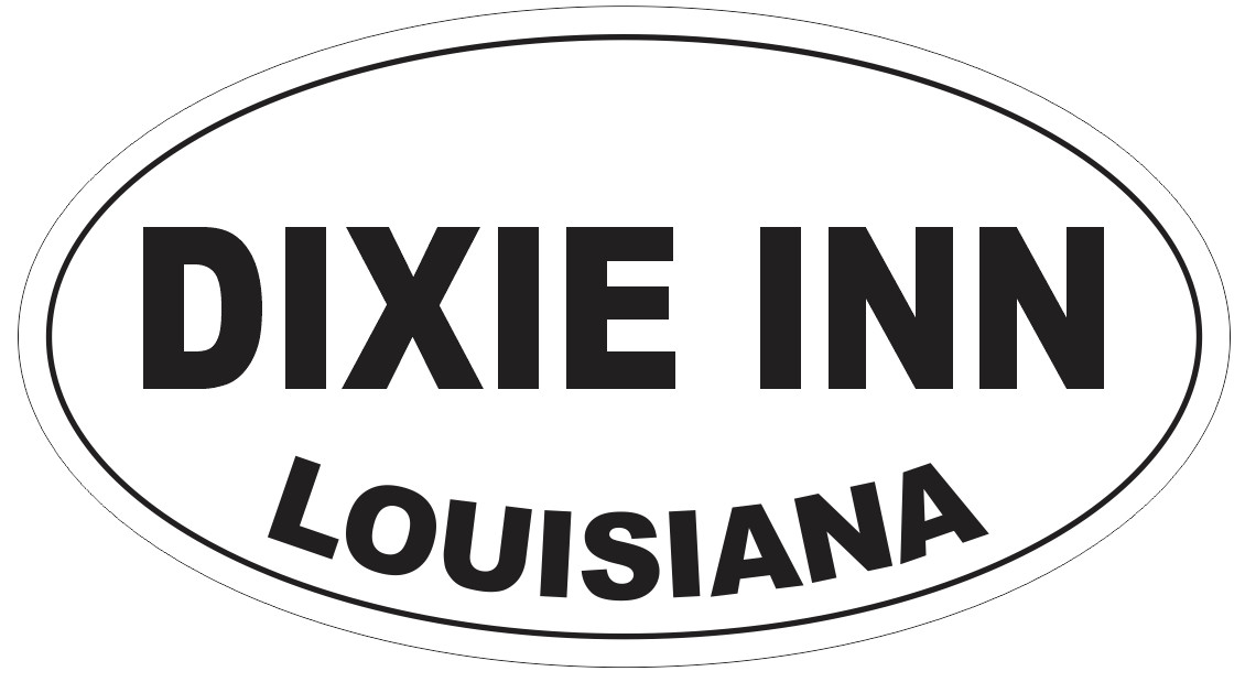 Dixie Inn Louisiana Oval Bumper Sticker or Helmet Sticker D4041