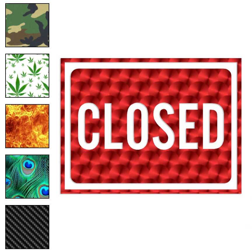 Closed Business Sign, Vinyl Decal Sticker, 40 Patterns & 3 Sizes, #4018