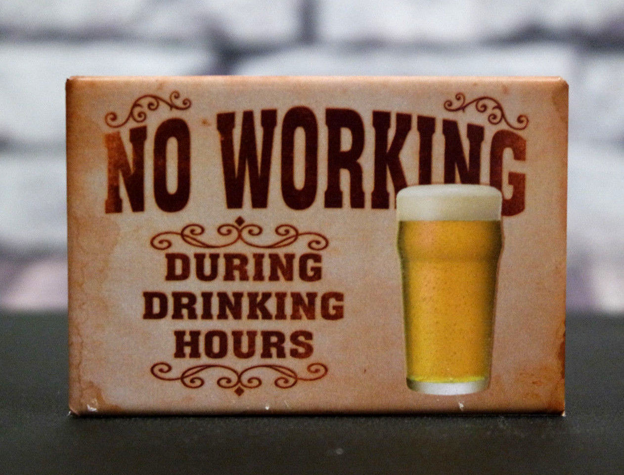 No Working / Drinking – Refrigerator / Toolbox Magnet – All American Man Cave