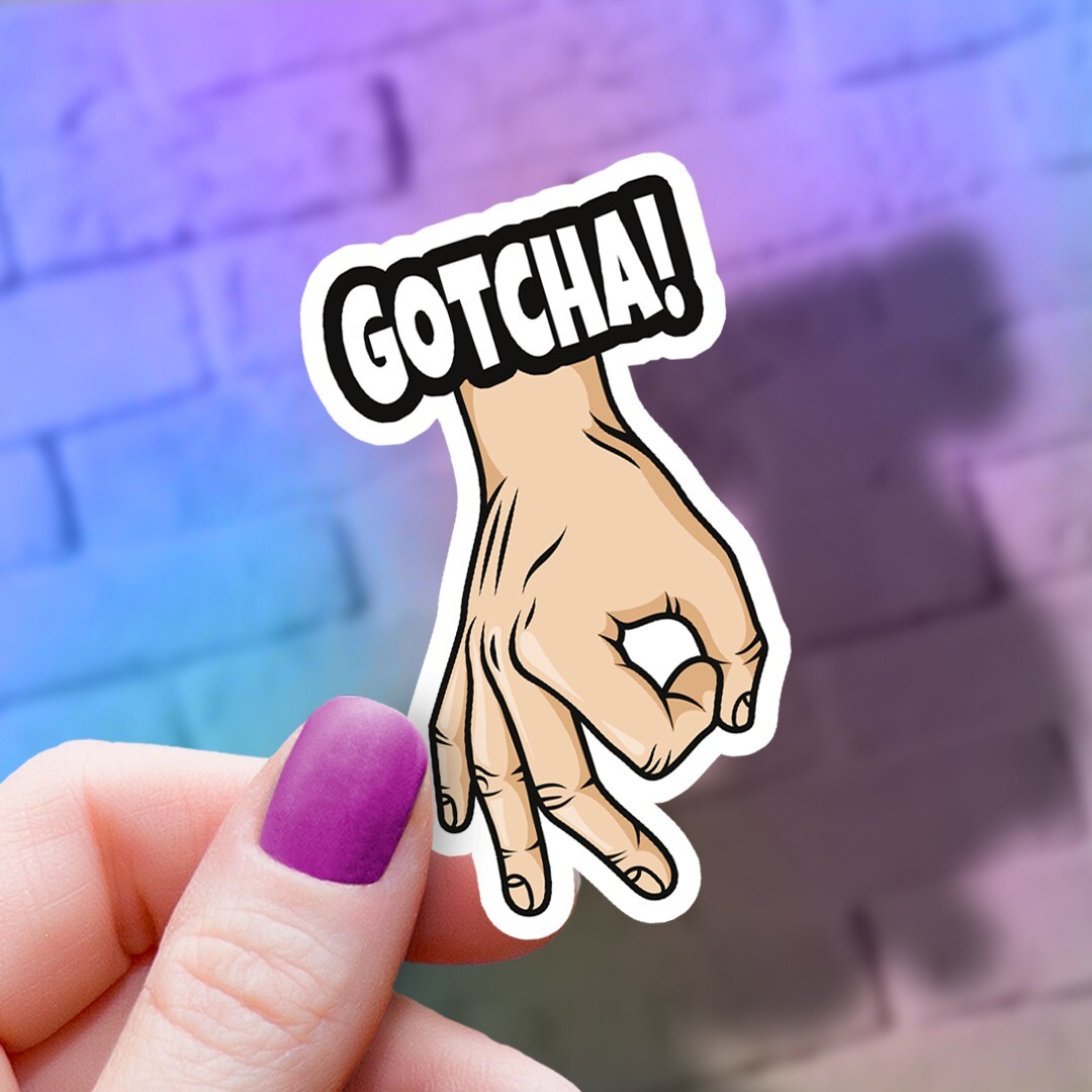 Funny Circle Game “Gotcha” Vinyl Sticker