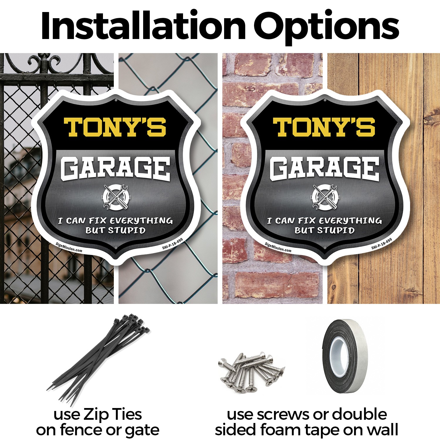 Tony’s Garage I Can Fix Everything But Stupid Shield Shaped Sign Made in the USA