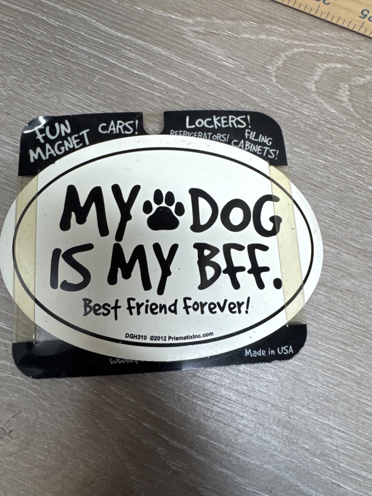 Prismatik Magnet My Dog Is My BFF Best Friend Forever Fun Car Locker New