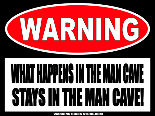 What Happens in Man Cave Stays in Man Cave Warning Sign Sticker Door Decal WS233