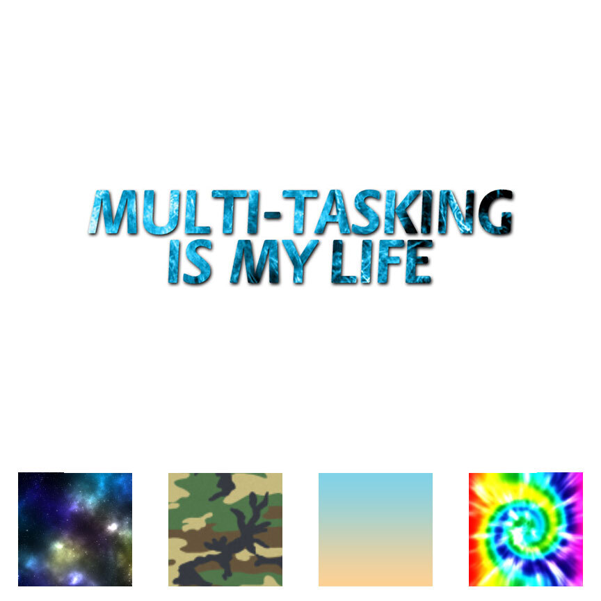 Multi Tasking My Life – Vinyl Decal Sticker – Multiple Patterns & Size – ebn2967