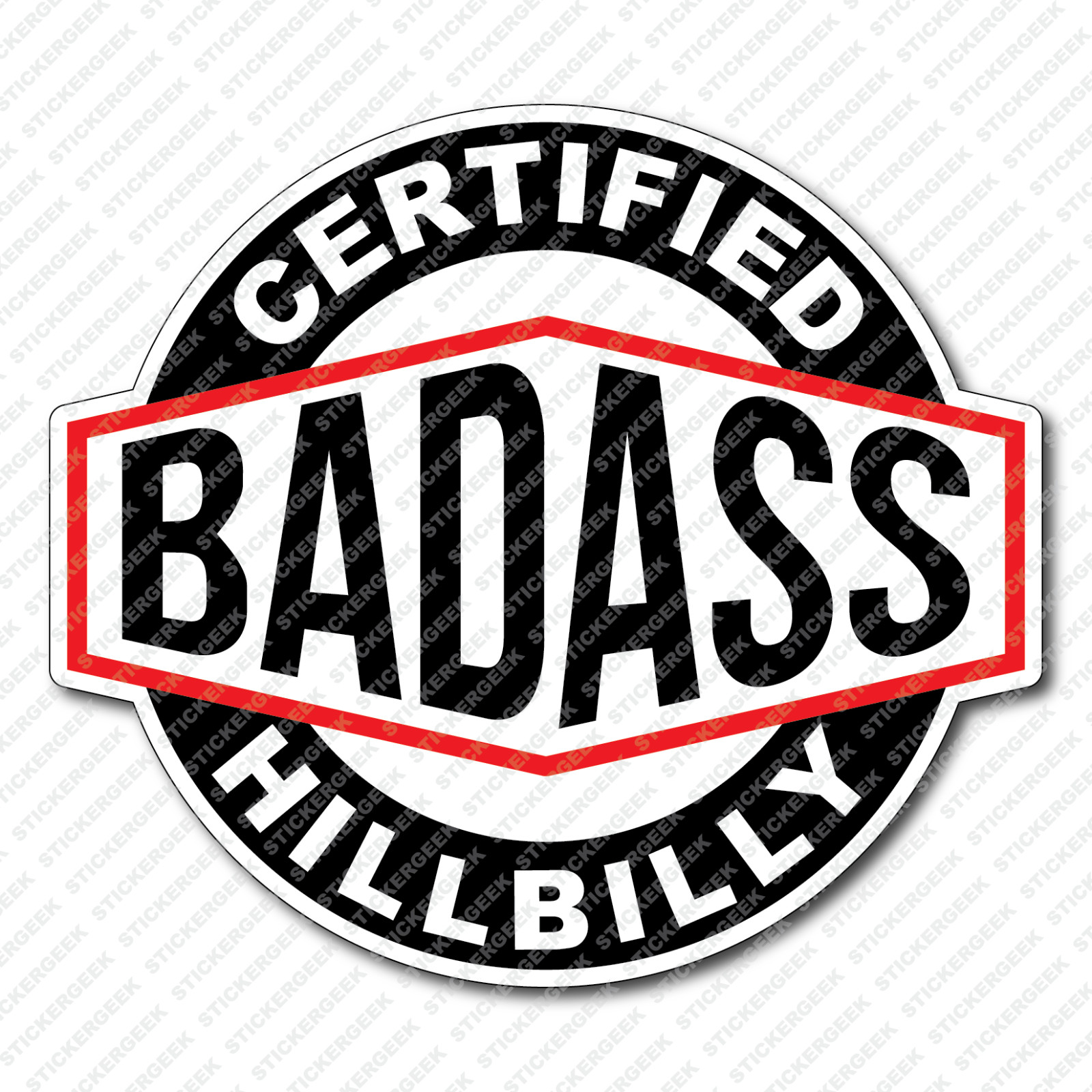 Certified BadAss Bad Ass HILLBILLY Water Bottle Toolbox Tablet Prank Sticker