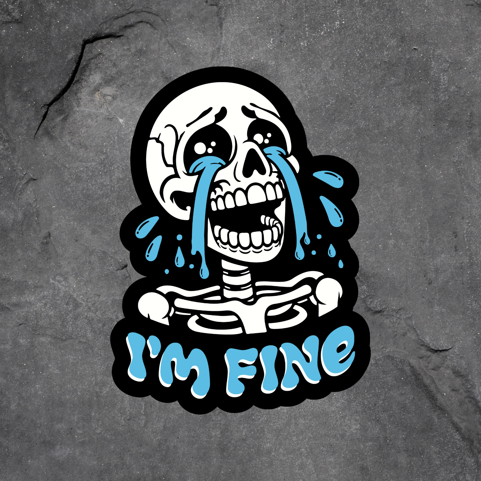 Skeleton crying I’m fine sticker vinyl decal mental health awareness sarcastic