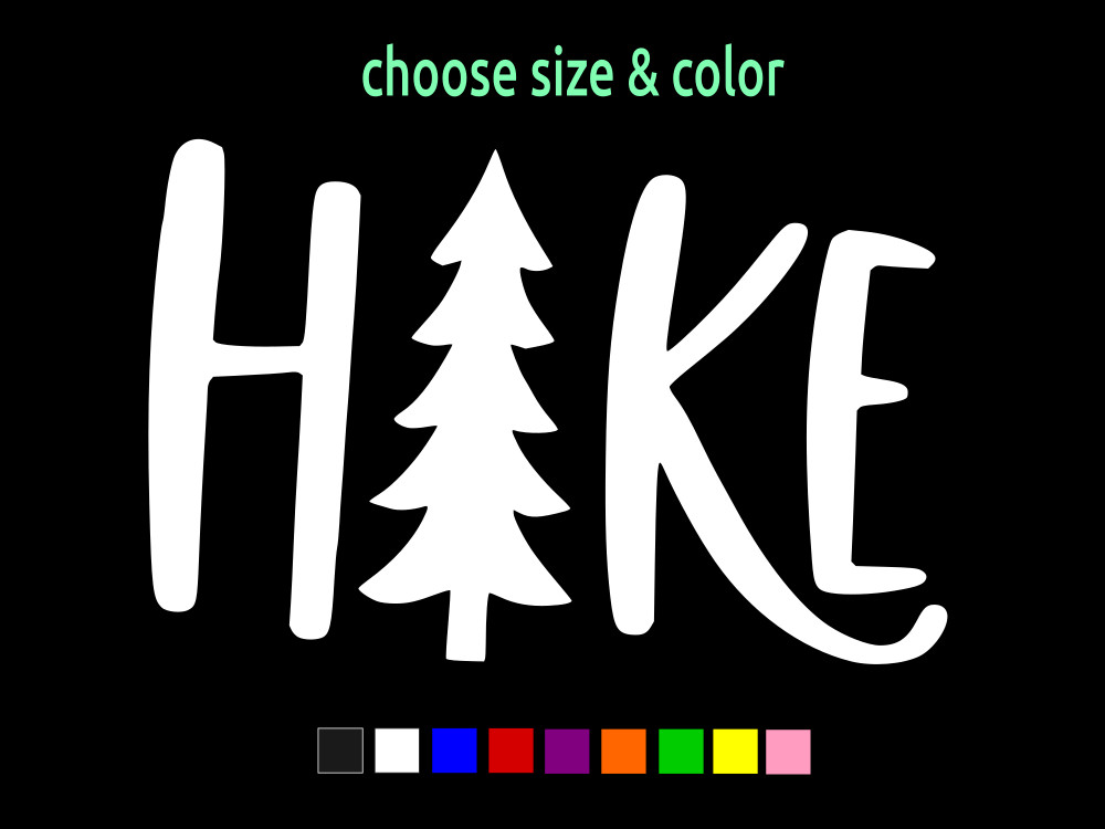 Go HIKE bold text natural explorer sticker Vinyl Decal CHOOSE SIZE COLOR