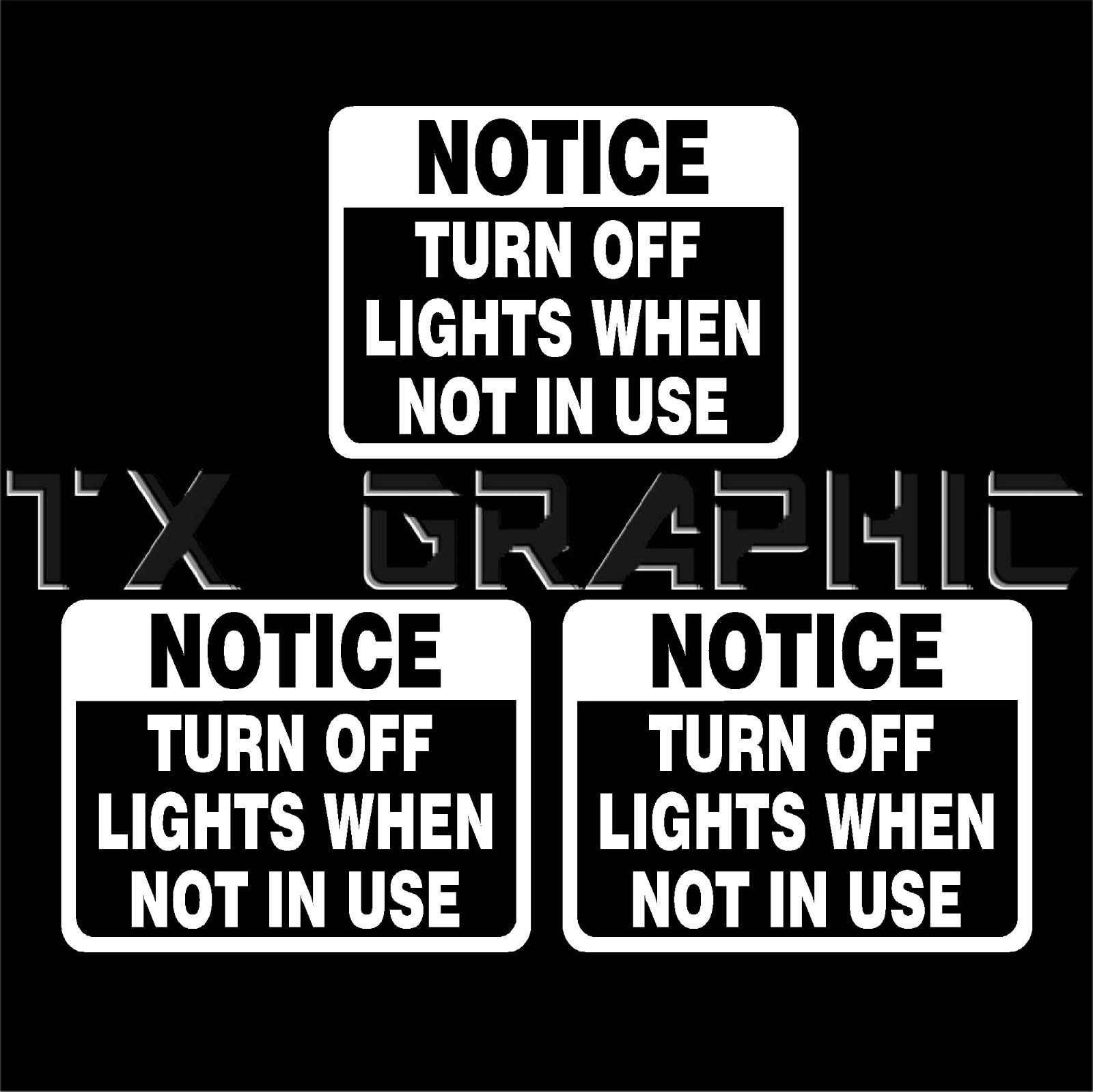 1 SET OF 3, TURN OFF LIGHTS WHEN NOT IN USE NOTICE SIGN DECAL WALL, 4″W X 3″H