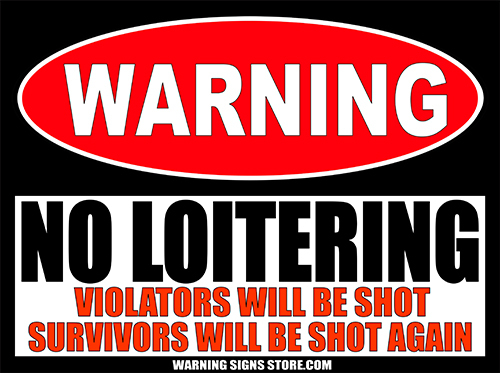 No Loitering Stickers Violators Will Be Shot Warning 6″ wide 2-pack WS465