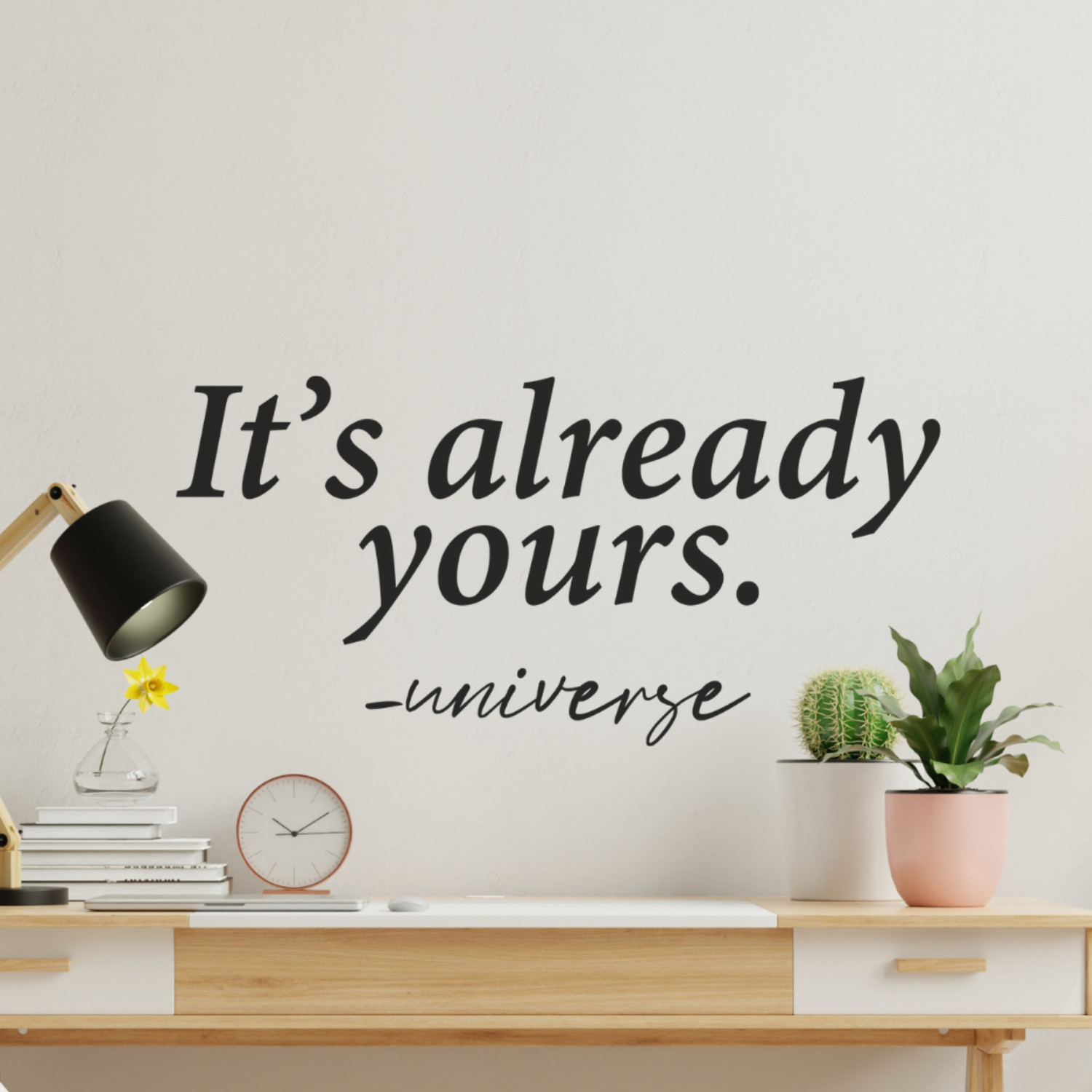 Inspirational Wall Decal Quote – It’s Already Yours – Motivational Home Decor