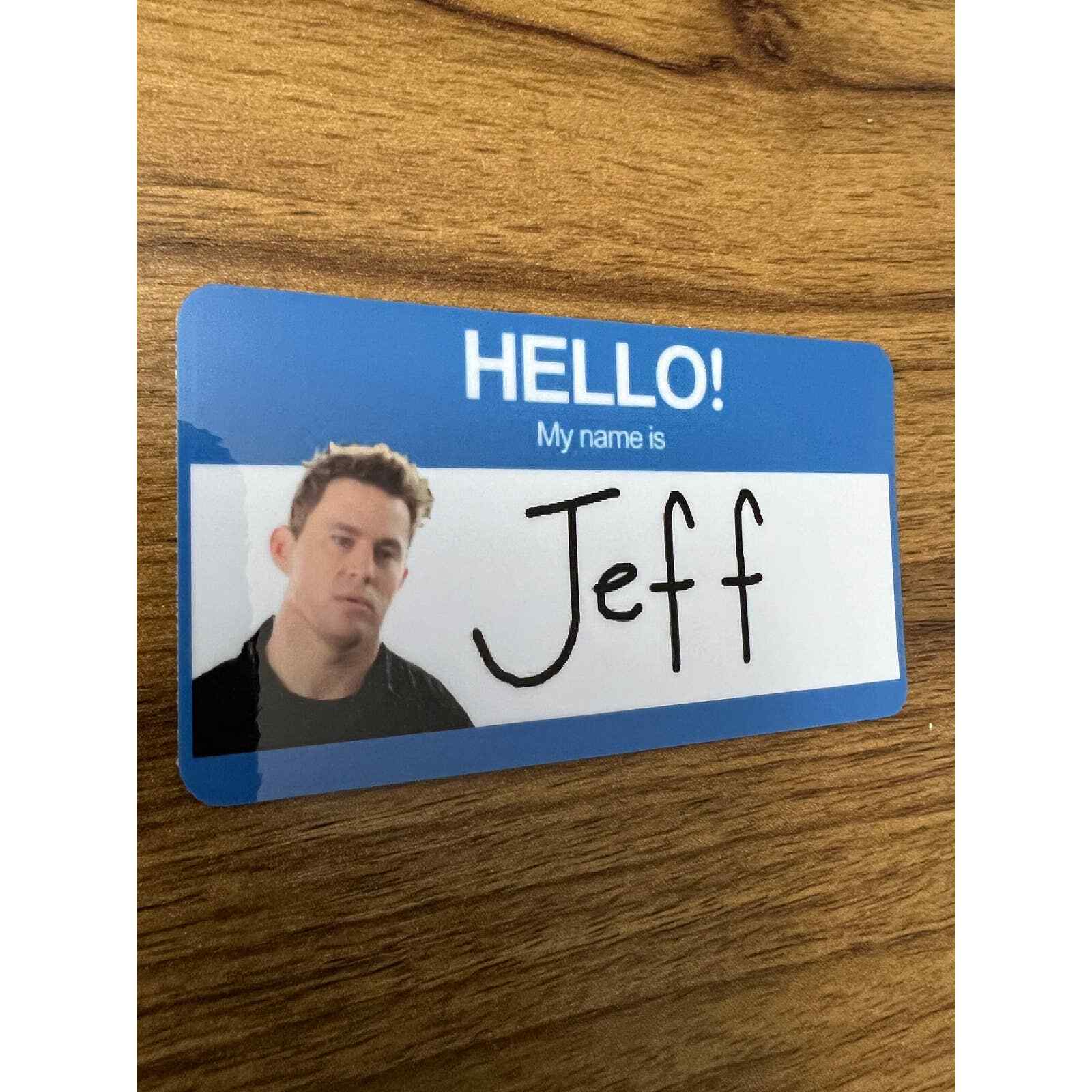 21 Jump Street | Channing Tatum | My name is Jeff | 4″ Vinyl Sticker