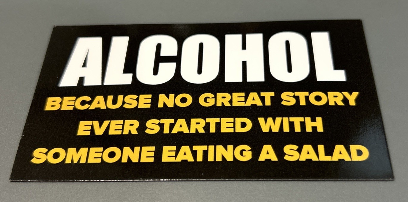 Fridge Magnet: ALCOHOL – Because No Great Story Ever Started With Eating A Salad