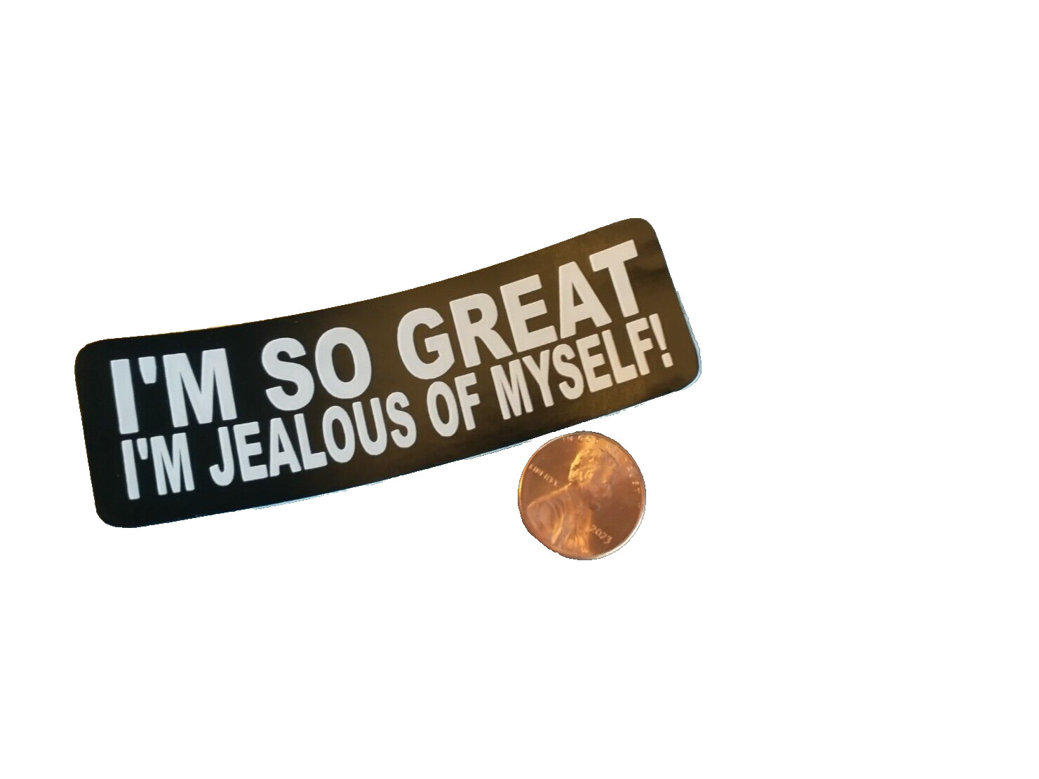 I’m So Great Sticker 3″ x 1.25 Small Handmade Vinyl Decal Funny Sarcastic Quote