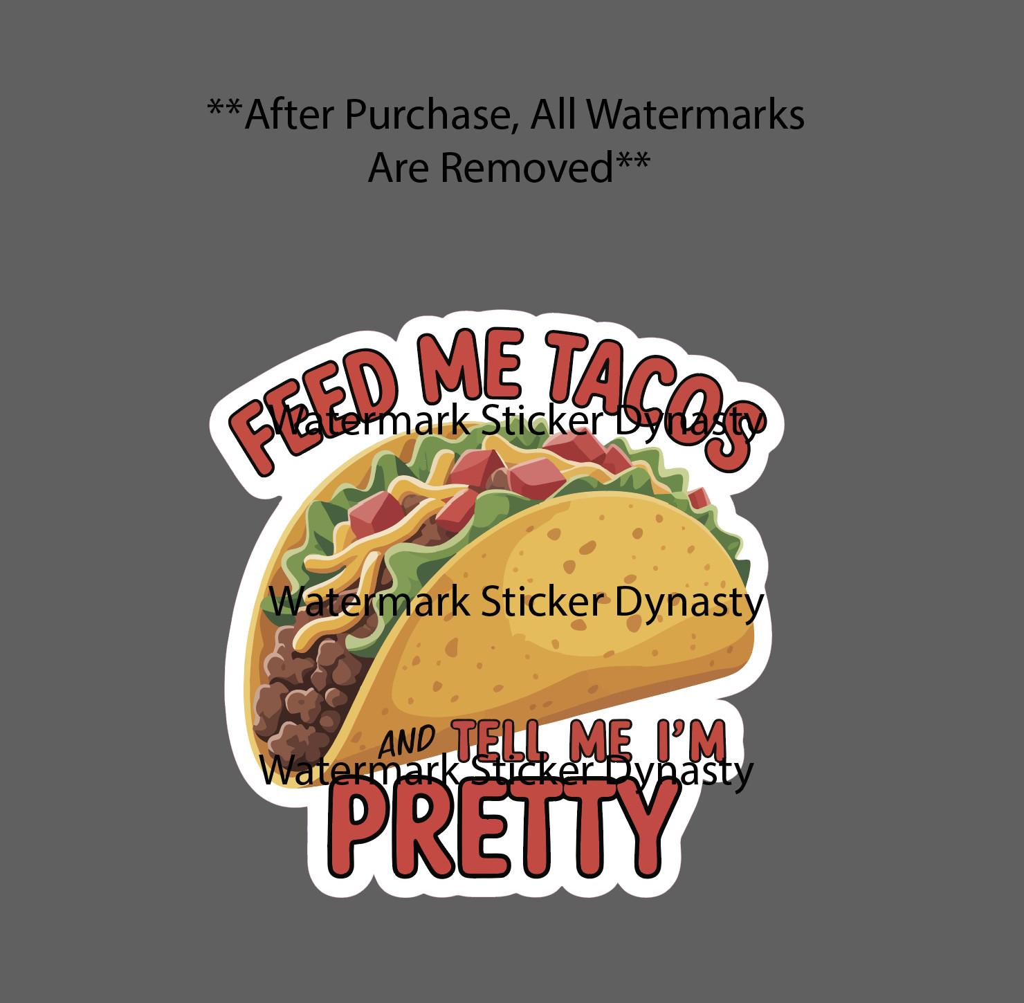 Feed Me Tacos and Tell Me I’m Pretty Sticker Waterproof Decal Food Cute Gift NEW
