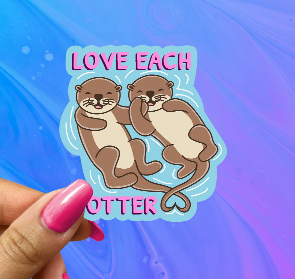Love Each Otter Sticker with Otter – Funny Animal Decal