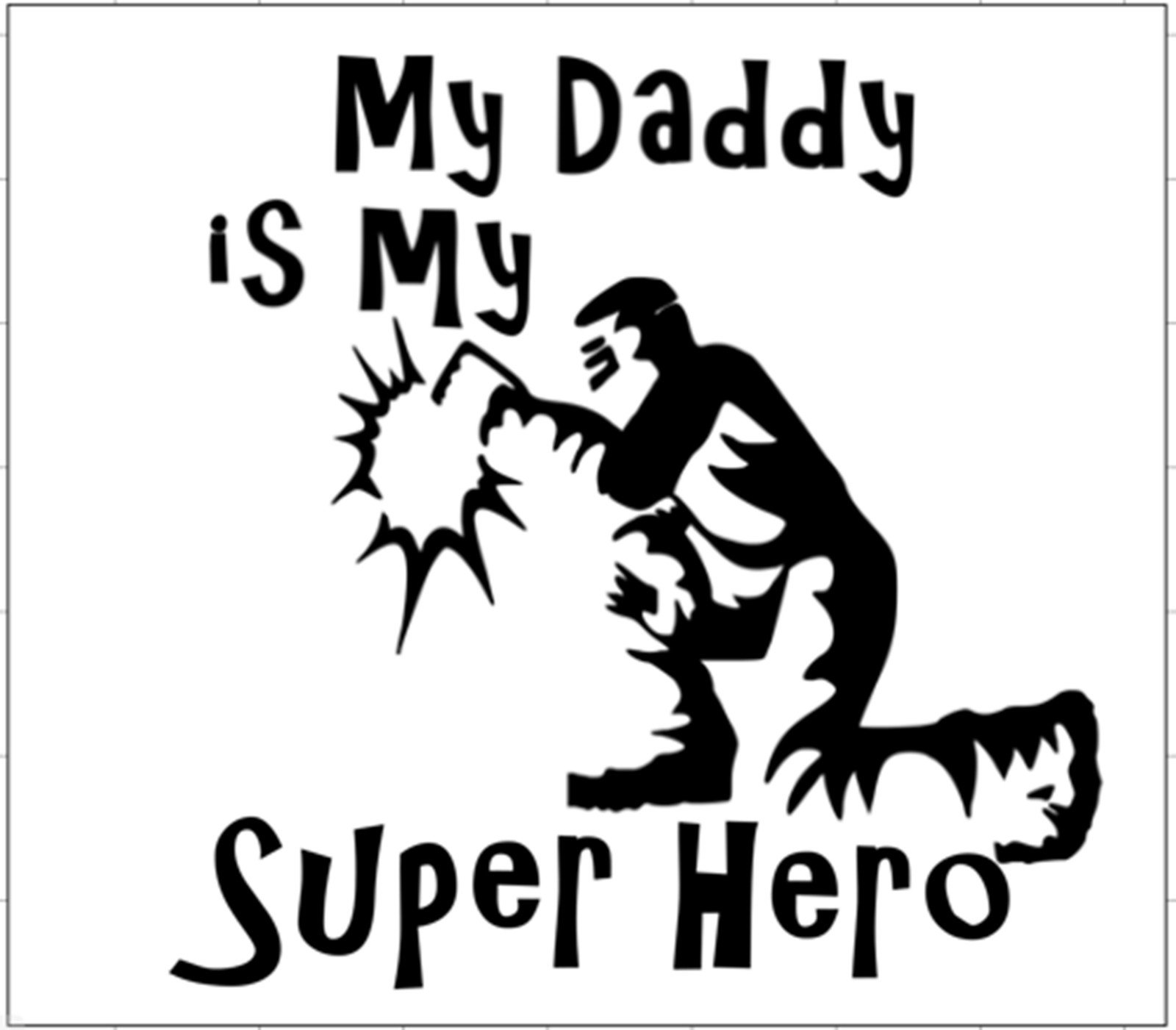 My Daddy is my Super Hero Welder 12X12 vinyl decal sticker
