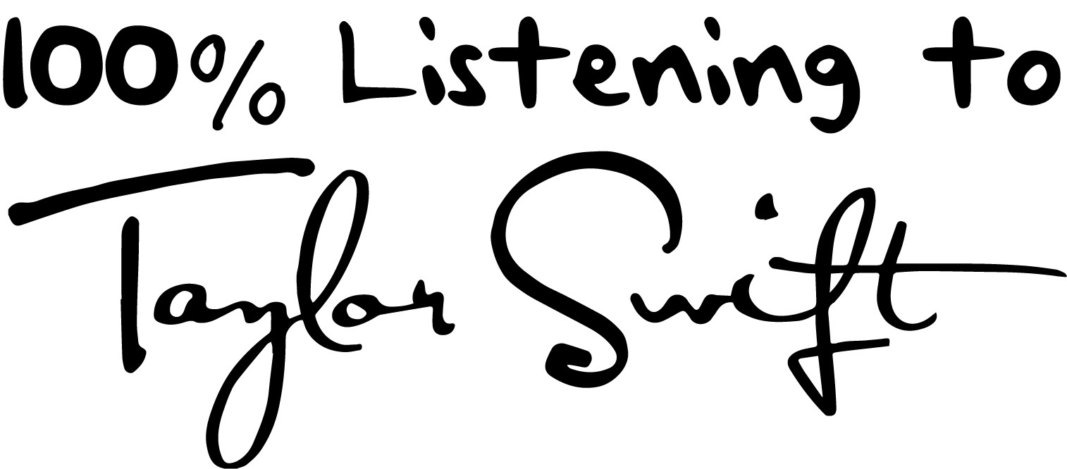 100% listening to Taylor Swift VINYL DECAL die cut sticker bumper