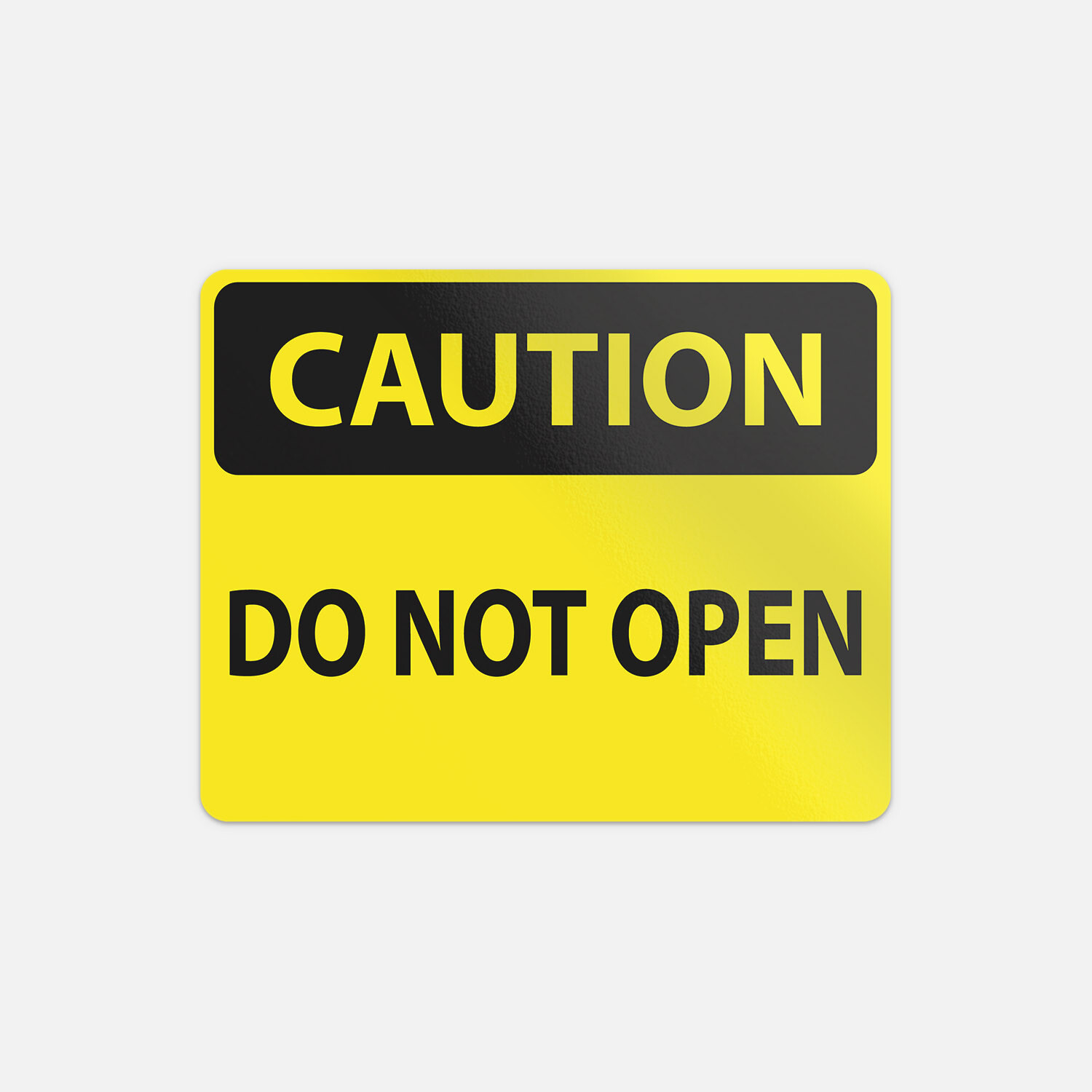 Caution Do Not Open Slogan Sign Vinyl Sticker Decal