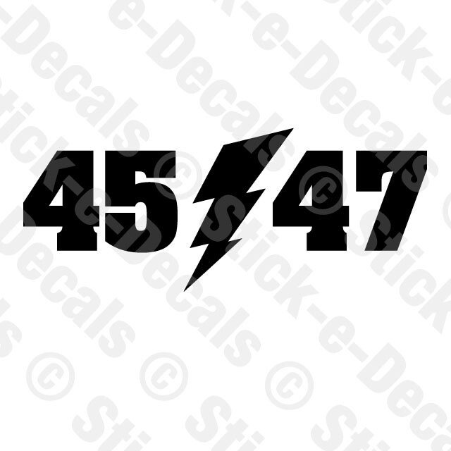 45/47 with LIGHTNING BOLT Vinyl Decal MAGA Donald J. Trump President Made in USA