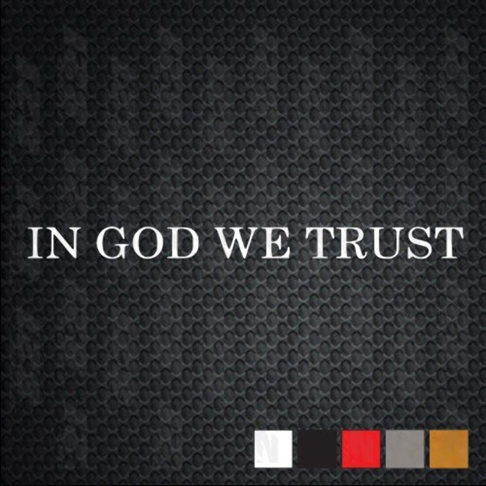IN GOD WE TRUST Decal Sticker – Vinyl weatherproof Die Cut-Patriotism USA