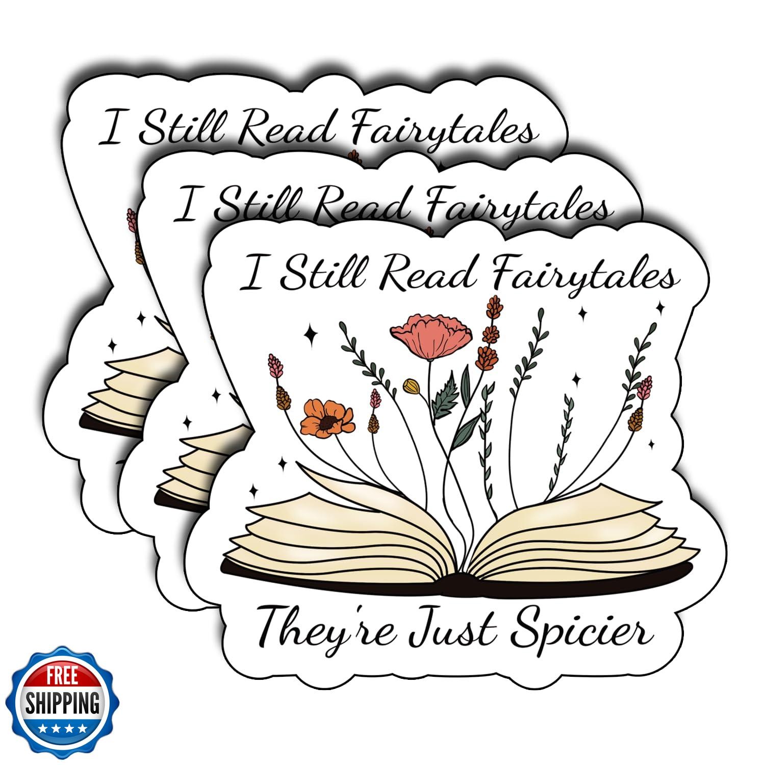 (3Pcs) I Still Read Fairytales They’re Just Spicier Sticker, Decorate Books,