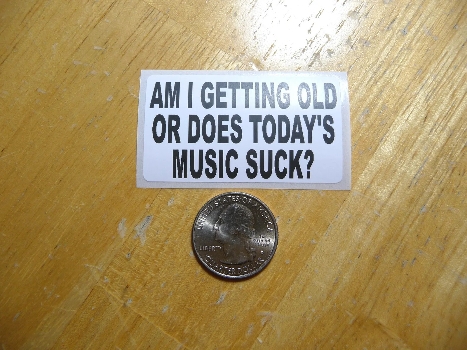 AM I GETTING OLD OR TODAY’S MUSIC SUCK STICKER DECAL 1 – 50 BULK PACK FUNNY