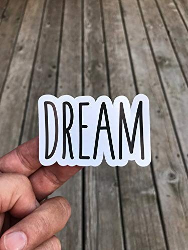Dream Sticker Laptop Water Bottle Phone Sticker